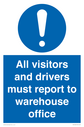 all-visitors-and-drivers-must-report-to-warehouse-office~